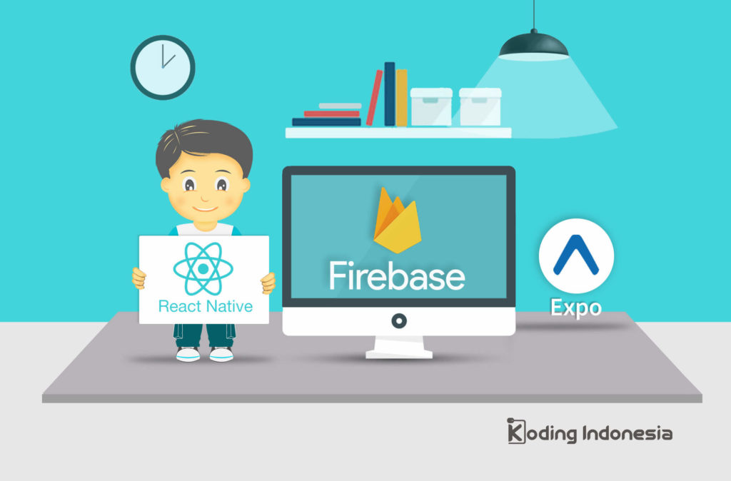 Tutorial React Native, Firebase, dan Expo