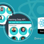 Fetching Data API Random User dengan ReactJS